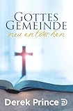 Gottes Gemeinde neu entdecken