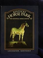 Kentucky Horse Park: The National Horse Center 1564690687 Book Cover