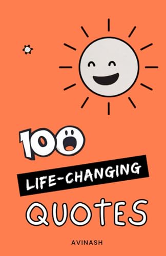 100 Life Changing Quotes (100 Quotes)