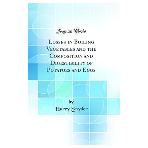 Boiling Vegetables and Potato Digestibility Study