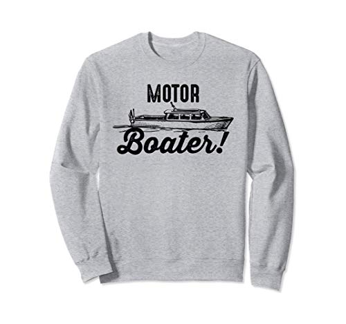 Es Gracioso, me Encanta la Navegación a Motor Motor Boater Sudadera