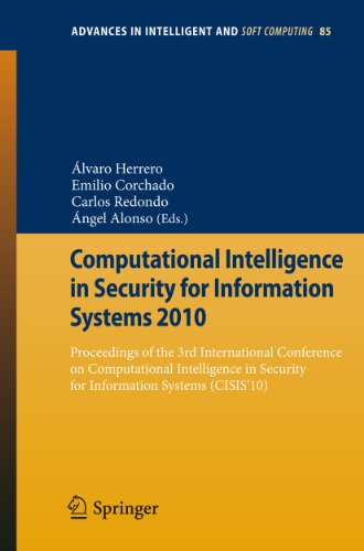 Computational Intelligence in Security for Information Systems 2010: Proceedings of the 3rd International Conference on Computational Intelligence in ... (Advances in Intelligent and Soft Computing) view 2