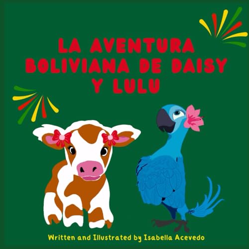 La aventura boliviana de Daisy y Lulu (Spanish Edition)