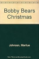 Bobby Bears Christmas 0895080214 Book Cover