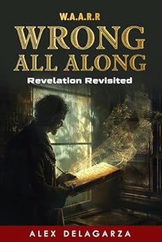Wrong All Along: Revelation Revisited