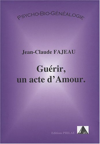 Télécharger Guérir, un acte d'Amour Gratuit
