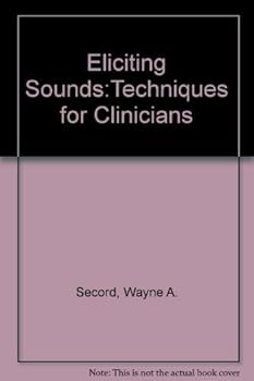Paperback Eliciting Sounds: Techniques for Clinicians Book