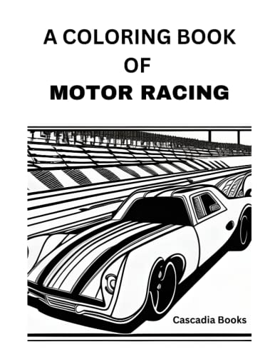 A Coloring Book Of Motor Racing. Cascadia Books