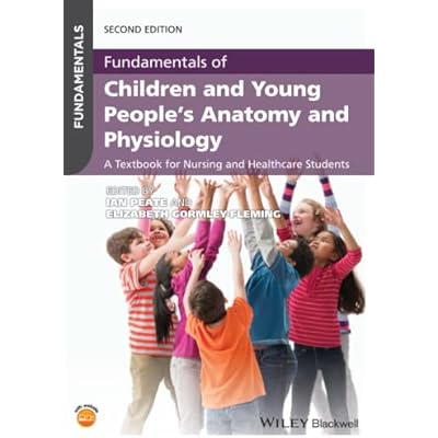 Fundamentals of Children and Young People's Anatomy and Physiology