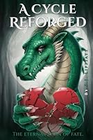 A Cycle Reforged: The eternal turn of fate 1966866119 Book Cover