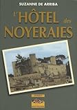  L\'Hôtel des Noyeraies