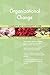 Produktbild Organizational Change All-Inclusive Self-Assessment - More than 1060 Success Criteria, Instant Visual Insights, Comprehensive Spreadsheet Dashboard, Auto-Prioritized for Quick Results