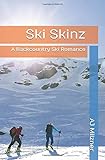 backcountry skiing norway  Ski Skinz: A Backcountry Ski Romance
