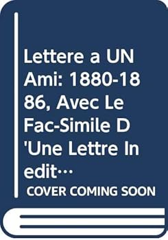 Lettre a un Ami : 1880-1886, Avec Le Fac-Simile D'Une Lettre Inedite a Stephane Mallarme