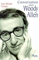 Conversation Avec Woody Allen: D'après Les Entretiens Parus Dans Le Monde 2259192866 Book Cover