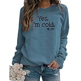 Yes I'm Cold Me 24:7 Sweatshirt For Women Funny Letter Print Long Sleeve Crewneck Pullover Sweatshir