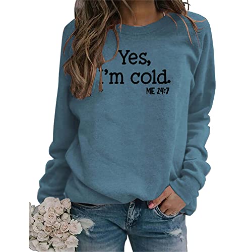 Yes I'm Cold Me 24:7 Sweatshirt For Women Funny Letter Print Long Sleeve Crewneck Pullover Sweatshirt Casual Hip Hop Hoodie Tops Xx-Large #TOP1