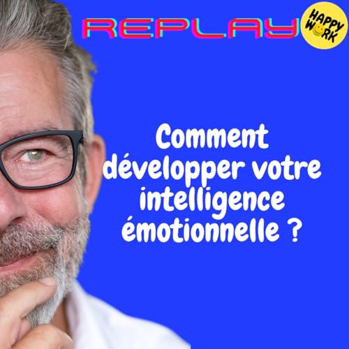 『REPLAY-Comment développer votre intelligence émotionnelle ?』のカバーアート
