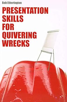 Paperback Presentation Skills for Quivering Wrecks Book