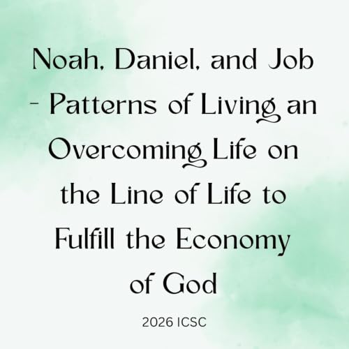2026ICSCw2d5-Doing a Work that Changes the Age by Building the Church and Living the Church Life