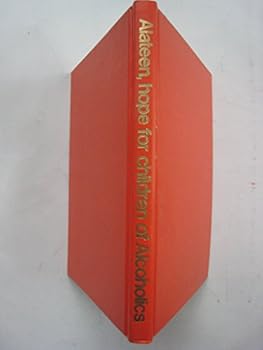 Hardcover Alateen: Hope for Children of Alcoholics 1989 12th Printing Book