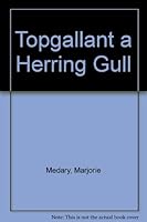 Topgallant: A Herring Gull B000NP6V1E Book Cover