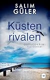 Küstenrivalen: Ostseekrimi - Küstenkrimi (Lena und Mads Johannsen ermitteln 26)