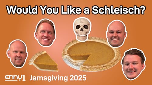 Ep. 5 &mdash; Would You Like a Schleisch? Jamsgiving 2025, Run Away