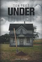 TEN FEET UNDER 0578377993 Book Cover