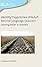 Identity Trajectories of Adult Second Language Learners: Learning Italian in Australia (Second Language Acquisition, 128)