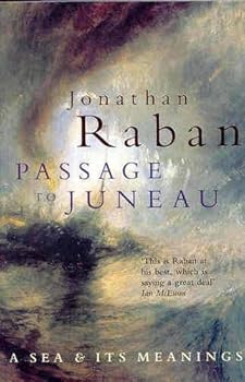 Paperback Passage to Juneau: A Sea and Its Meaning by Jonathan Raban (2000-10-06) Book