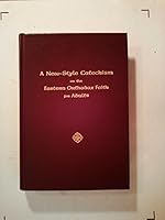 A New-Style Catechism on the Eastern Orthodox Faith for Adults B0006R5QR4 Book Cover