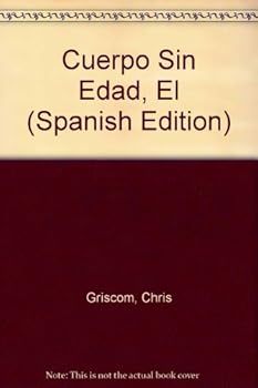 Cuerpo Sin Edad, El (Spanish Edition)