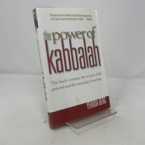 The Power of Kabbalah : This Book Contains the Secrets of the Universe and the Meaning of Our Lives