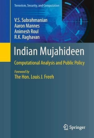 Indian Mujahideen: Computational Analysis and Public Policy (Terrorism, Security, and Computation)