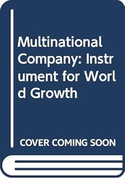 Hardcover The multinational company: Instrument for world growth Book