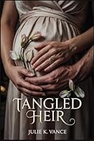 TANGLED HEIR (Billionaire's Bond) B0F62XRLW2 Book Cover