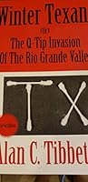 Winter Texans: (or) the Q-tip invasion of the Rio Grande Valley 0739202316 Book Cover