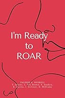 I'm READY to ROAR: Releasing Our Assigned Resolve (Hear Me Roar) 1712186264 Book Cover