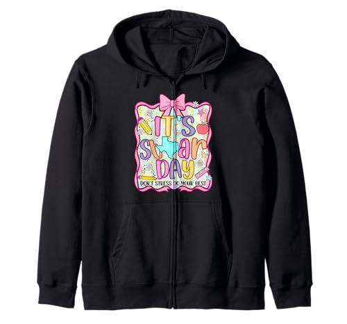 It's Staar Day Dont Stress Do Your Best Test Day Teacher Bow Zip Hoodie
