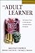 The Adult Learner, Fifth Edition: The Definitive Classic in Adult Education and Human Resource Development