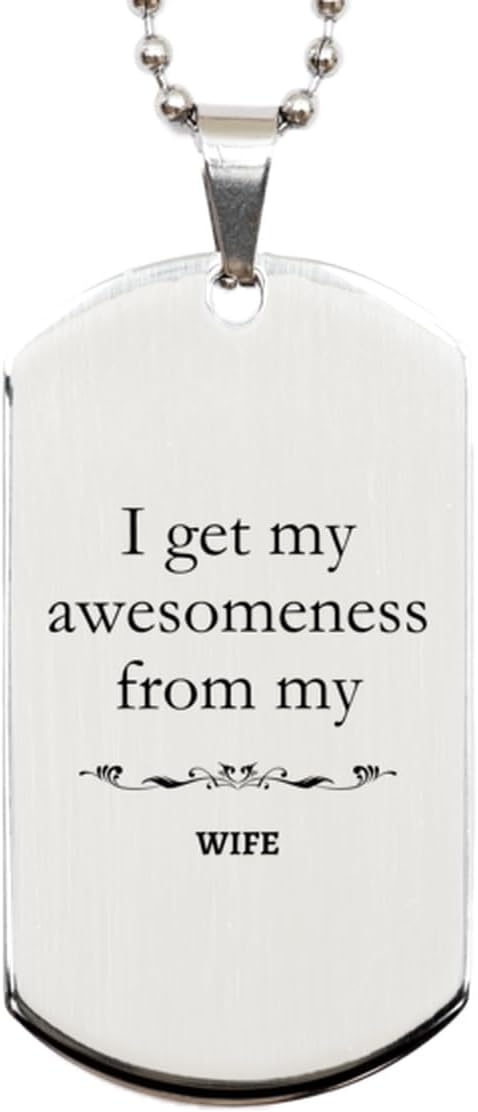 Unique Silver Dog Tag for Wife - Inspirational Engraved Pendant for Her Birthday, Christmas, or Graduation - Get Awesomeness from Your Wife