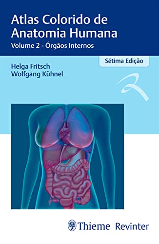 Atlas Colorido de Anatomia Humana: Volume 2 - Órgãos Internos