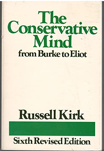 The conservative mind: From Burke to Eliot B0006WXYTG Book Cover