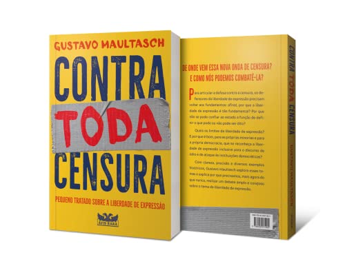 Contra toda censura - Pequeno tratado sobre a liberdade de expressão: Pequeno tratado sobre a liberd