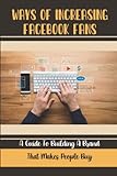 facebook fanpage deaktivieren  Ways Of Increasing Facebook Fans: A Guide To Building A Brand That Makes People Buy