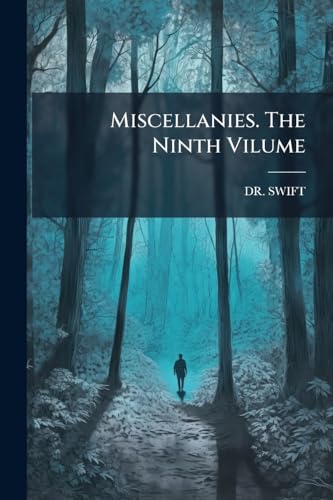 Miscellanies. The Ninth Vilume