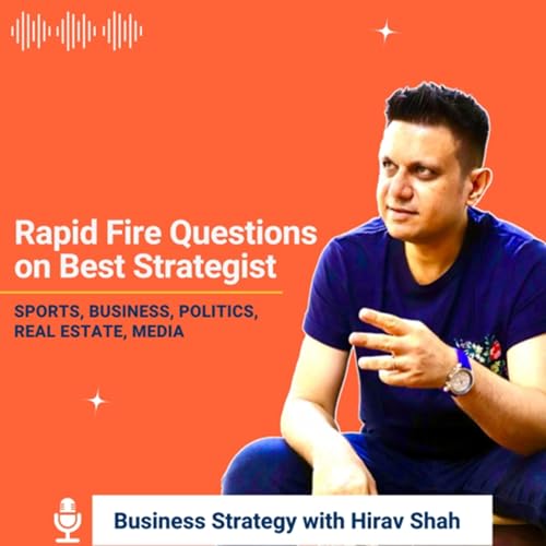Rapid Fire Questions on Best Strategists in Sports, Business, Politics. Real Estate etc