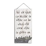 Inspirational Quote Signs - All We Have To Decide Is What To Do With the Time Given Us, Office decoration, Rustic Farmhouse Home Hanging Wooden Decorating, Housewarming Gift, 11.8 * 5.9 Inch