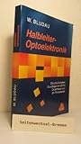 Halbleiter-Optoelektronik: Die physikalischen Grundlagen der LED's, Diodenlaser und pn-Photodioden
